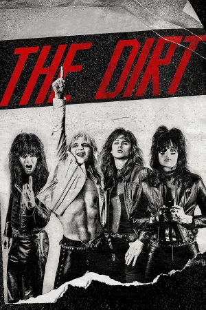 The Dirt – Sie wollten Sex, Drugs & Rock ’n’ Roll