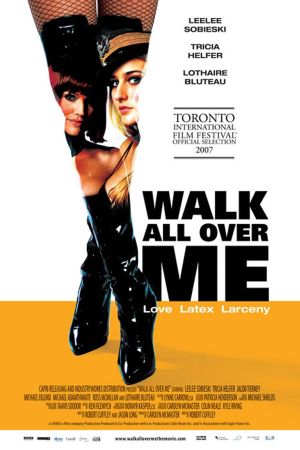 Walk All Over Me - Liebe, Latex, Lösegeld