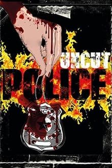 Uncut Police