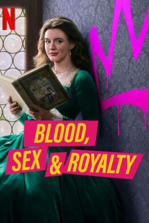 Blood, Sex & Royalty